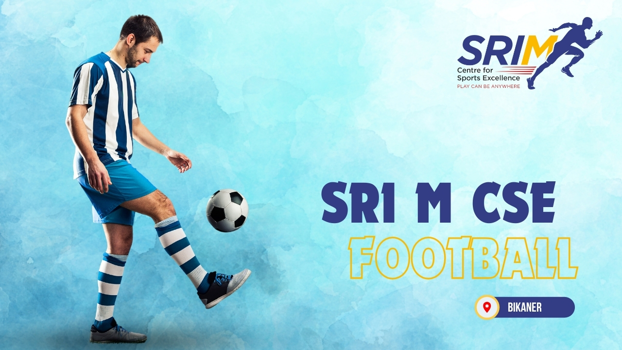 Sri M CSE, Football, Bikaner